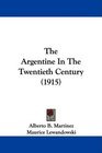 The Argentine In The Twentieth Century