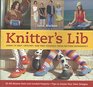 Knitter's Lib Learn to Knit Crochet and Free Yourself from Pattern Dependency