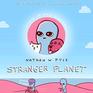 Stranger Planet (Strange Planet, Bk 2)