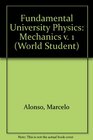 Fundamental University Physics Mechanics v 1