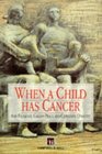 When a Child Has Cancer