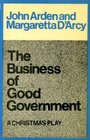 BUSINESS OF GOOD GOVERNMENT