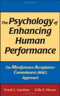 The Psychology of Enhancing Human Performance The MindfulnessAcceptanceCommitment Approach