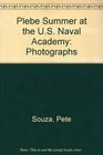 Plebe Summer at the US Naval Academy Photographs