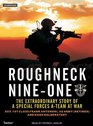 Roughneck NineOne The Extraordinary Story of a Special Forces ATeam at War