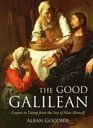 The Good Galilean Lessons in Living from the Son of Man Himself