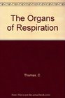 The Organs of Respiration