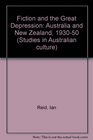 Fiction and the Great Depression Australia and New Zealand 193050