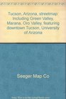 Tucson Arizona streetmap Including Green Valley Marana Oro Valley featuring downtown Tucson University of Arizona