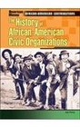 The History of AfricanAmerican Civic Organizations
