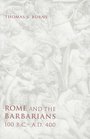 Rome and the Barbarians 100 BCAD 400