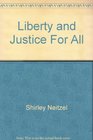 Liberty and Justice For All A First Look at Core Democratic Values