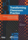 Transforming Classroom Practice