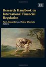 RESEARCH HANDBOOK ON INTERNATIONAL FINANCIAL REGULATIONS