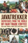 Javatrekker: Dispatches From the World of Fair Trade Coffee