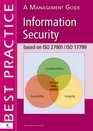 Information Security Based on ISO 27001/ISO 1779 A Management Guide