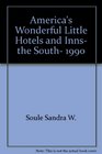 America's Wonderful Little Hotels and Inns the South 1990