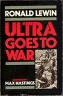 Ultra Goes to War The Secret Story