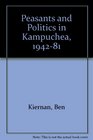 Peasants and Politics in Kampuchea 194281