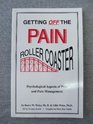 Getting Off the Pain Roller Coaster Psychological Aspects of Pain  and Pain Management