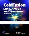 ColdFusion Lists Arrays and Structures 3rd Edition