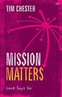 Mission Matters Love Says Go