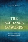 The Exchange of Words Speech Testimony and Intersubjectivity