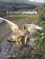 Exposing Nature A Guide to Wildlife Photography