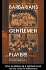 Barbarians Gentlemen and Players A Sociological Study of the Development of Rugby Football