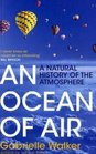 An Ocean of Air A Natural History of the Atmosphere