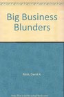 Big Business Blunders