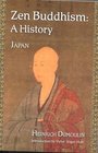 Zen Buddhism Volume 2  A History