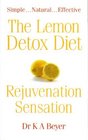 The Lemon Detox Diet: Rejuvenation Sensation