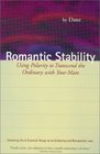 Romantic Stability Using Polarity to Transcend the Ordinary with Your Mate