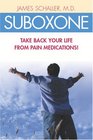 Suboxone Take Back Your Life From Pain Medications
