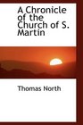 A Chronicle of the Church of S Martin