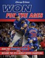 Won for the Ages How the Chicago Cubs Became the 2016 World Series Champions
