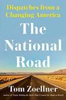 The National Road Dispatches From a Changing America