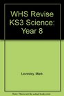 WHS Revise KS3 Science Year 8