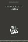 The Voyage to Illyria A New Study of Shakespeare