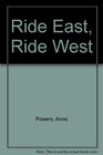 Ride East Ride West