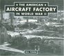 The American Aircraft Factory in World War II