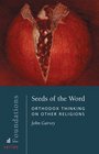 Seeds of the Word Orthodox Thinking on Other Religions