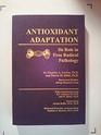 Antioxidant Adaptation: Its Role in Free Radical Pathology