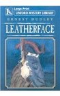Leatherface (Linford Mystery Library)