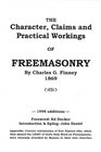 The Character Claims and Practical Workings of Freemasonry