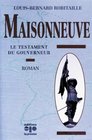 Maisonneuve Le testament du gouverneur  roman