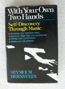 With Your Own Two Hands SelfDiscovery Through Music