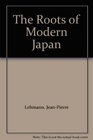 The Roots of Modern Japan