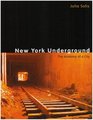 New York Underground: The Anatomy of a City